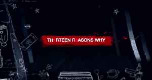 13 Reasons Why: American teen drama web television series
