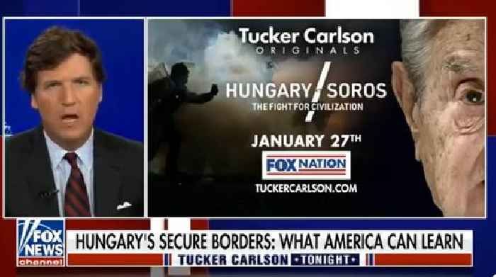 Tucker Carlson Raises Eyebrows Again With Upcoming Trip to Hungary: ‘These Guys Really Love Orban. It’s Not An Act’