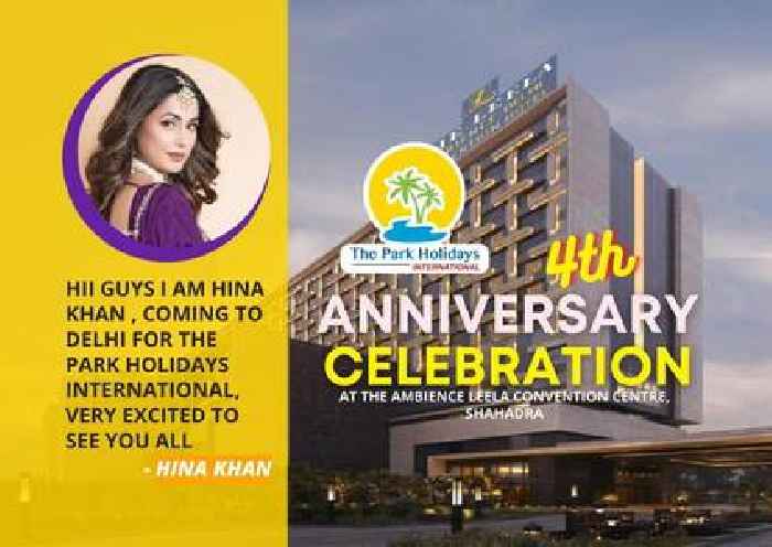Bollywood Actress Hina Khan to Appear in the Park Holidays International's 4th Anniversary Celebration