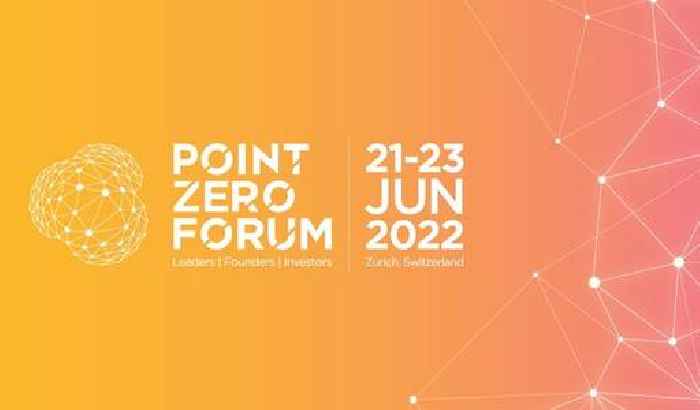 Inaugural Point Zero Forum to kick off tomorrow in Switzerland to advance the future of financial services