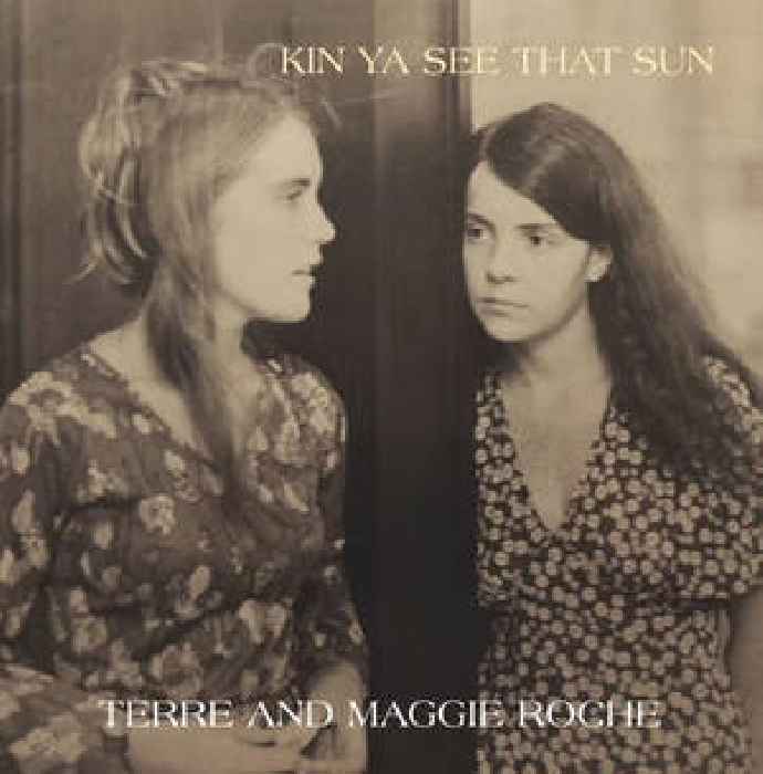 Terre & Maggie Roche – “Kin Ya See That Sun”