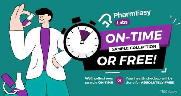 PharmEasy Labs - Introducing 'On-Time or FREE!' Sample Collection