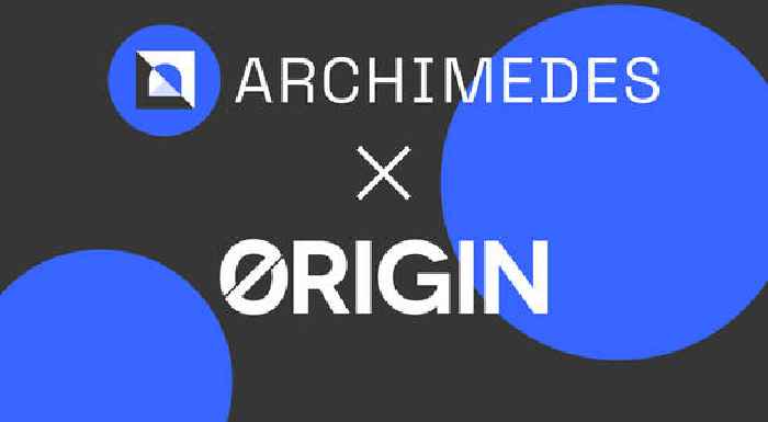 Archimedes Finance Announces Long-Awaited Partnership with Origin Protocol