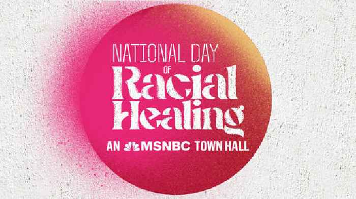 MSNBC and Noticias Telemundo Host ‘National Day of Racial Healing’ Town Halls on Jan. 17 From New Orleans