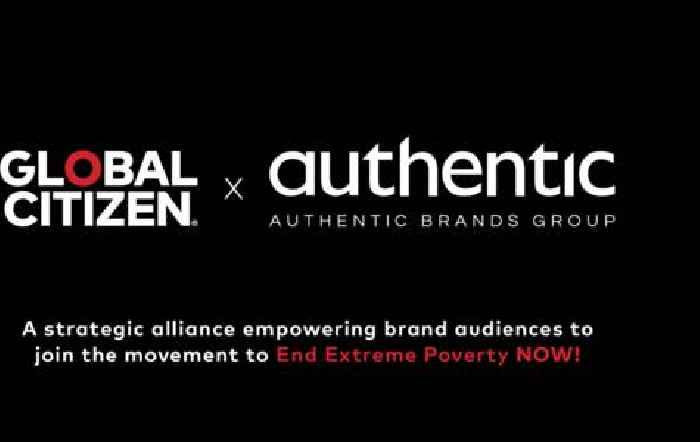 Global Citizen and Authentic Brands Group Announce Multi-Year Partnership for Impact-Focused Brand Activations and Consumer Products