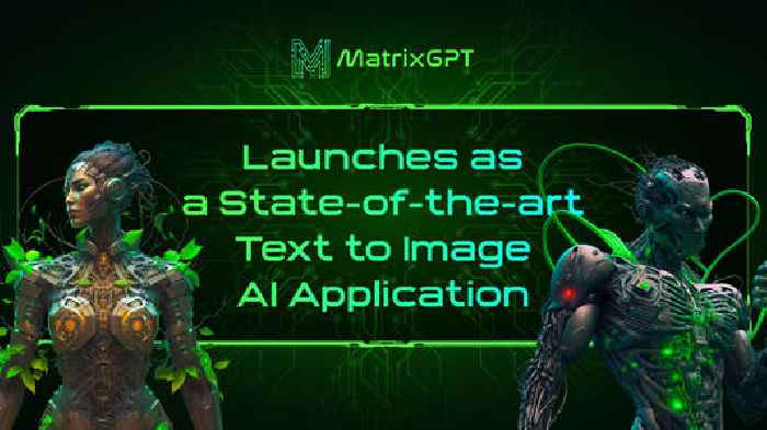 MatrixGPT Launches as a State-of-the-art Text to Image AI Application