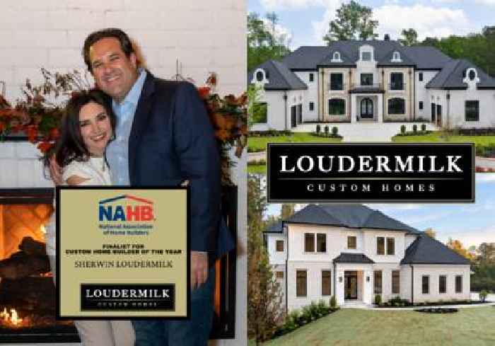 Top Georgia Builder of New Homes BHHSGA, Loudermilk Homes, Named Finalist for National Custom Builder of the Year