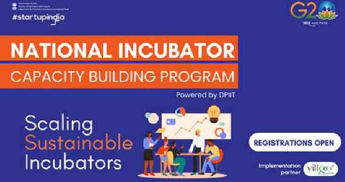DPIIT Launches the First Edition of the National Incubator Capacity Building Program to Accelerate the Growth of the Indian Startup Ecosystem
