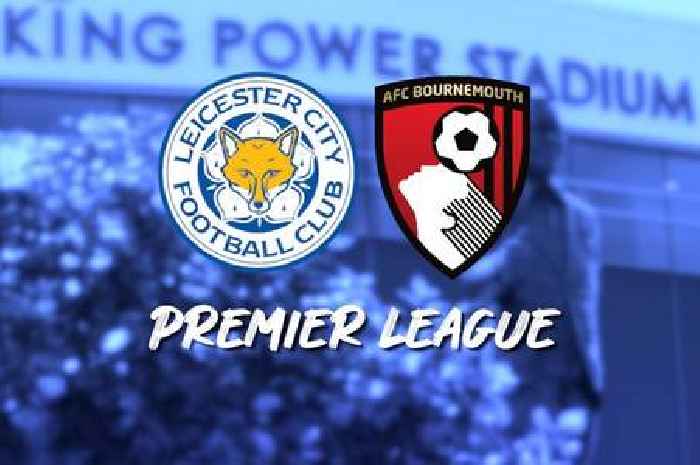 Leicester City vs Bournemouth live: Team news and match updates