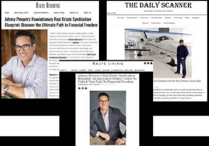 Johnny Pineyro Recently Featured in Haute Residence, The Daily Scanner, and Haute Living for His Groundbreaking Course, Real Estate Syndication Blueprint