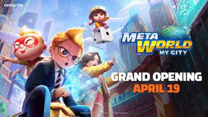 NETMARBLE LAUNCHES ITS NEW METAVERSE BOARD GAME META WORLD: MY CITY - AVAILABLE NOW