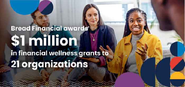 Bread Financial Awards $1 Million in Grants to 21 Organizations to Improve Financial Wellness and Promote Economic Stability