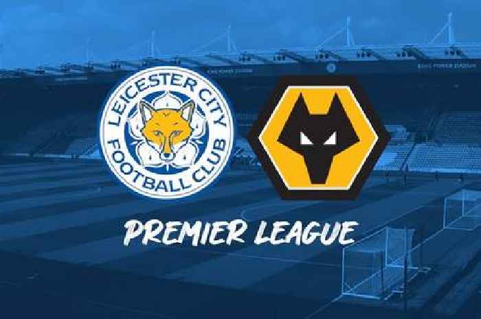 Leicester City v Wolves live: Team news and match updates