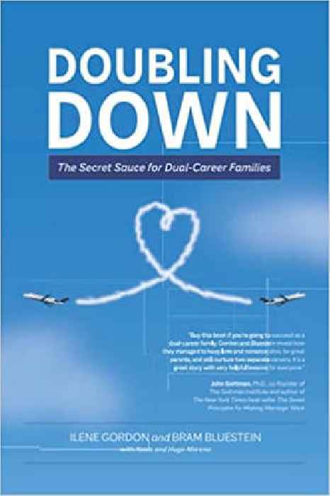 'Doubling Down: The Secret Sauce for Dual-Career Families' by Ilene Gordon and Bram Bluestein, Now Available in Hardcover Edition