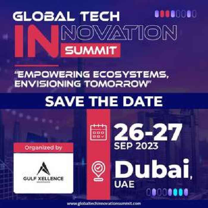 Global Tech Innovation Summit 26-27 September 2023 Dubai UAE Empowering Ecosystem  Envisioning Tomorrow