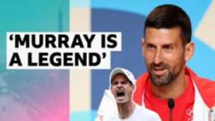 Murray is a legend of tennis – Djokovic