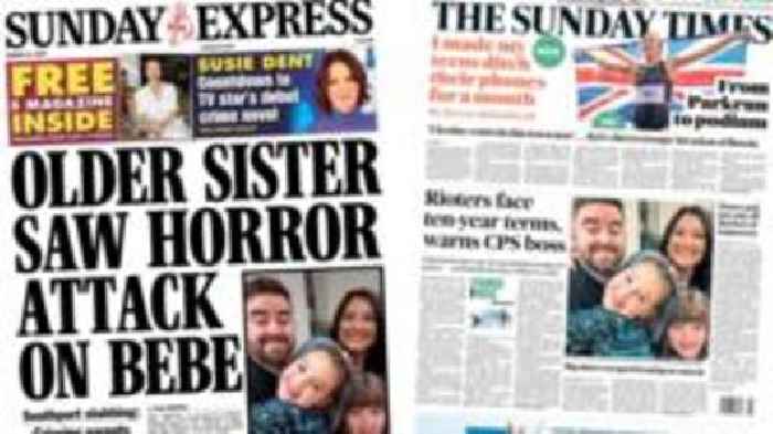 The Papers: 'Sister saw attack' and 'rioters face 10 years'