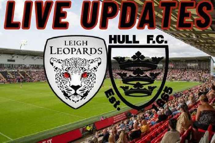 Leigh Leopards vs Hull FC LIVE early team news and build-up from Leigh Sports Village