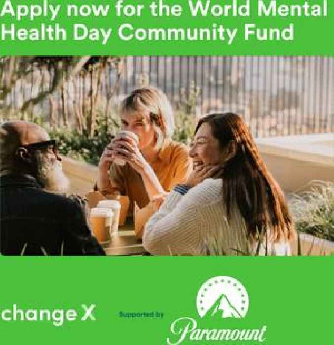  ChangeX and Paramount Global Launch World Mental Health Day Community Fund