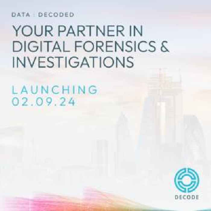  Decode: New Digital Forensics and Investigations Company Launched