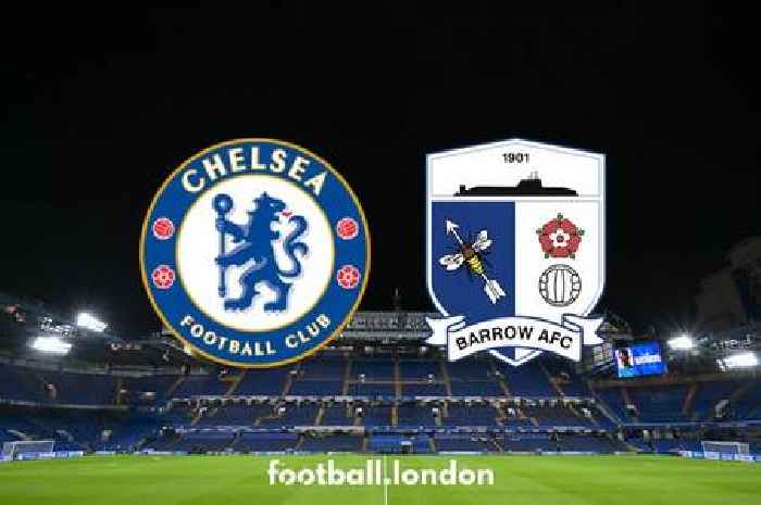 Chelsea vs Barrow LIVE - Kick-off time, TV channel, confirmed team news, live stream details