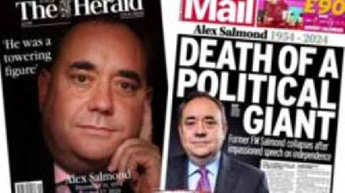 Scotland's papers: Tributes to 'towering figure' and 'political giant' Salmond