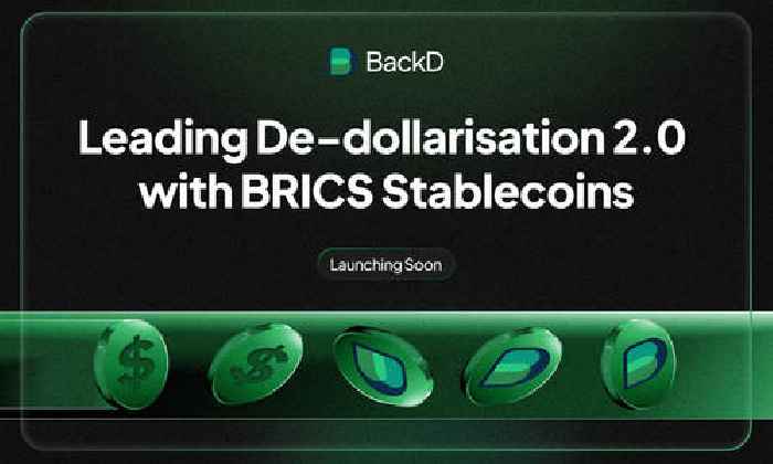 BackD Introduces BRICS Stablecoins, Leading De-dollarisation 2.0 and Emerging Economy Empowerment