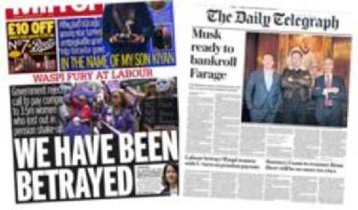 The Papers:  'We have been betrayed' and 'Musk ready to bankroll Farage'