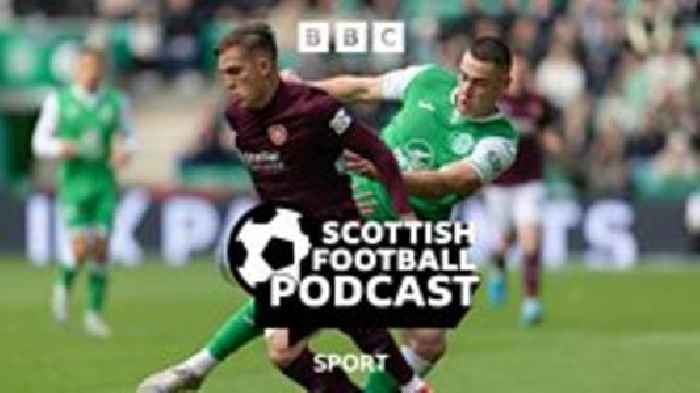 Podcast: Edinburgh derby preview