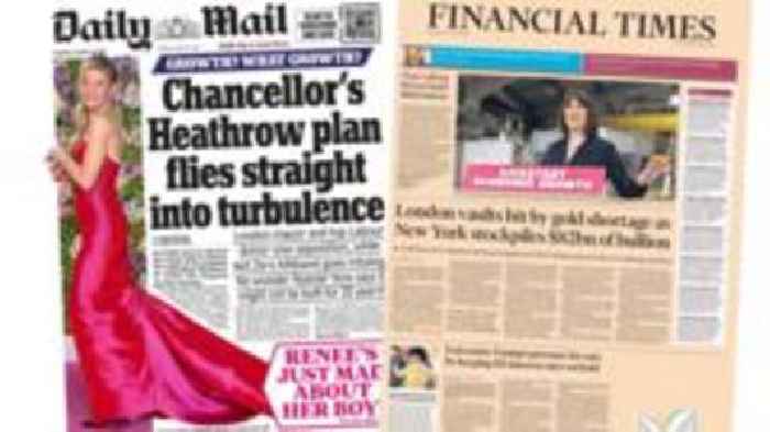 The Papers: Heathrow's third runway and London 'gold shortage'