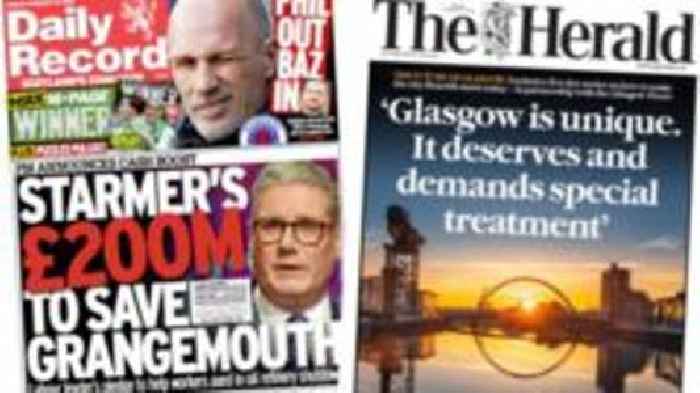 Scotland's papers: £200m to save Grangemouth and Glasgow's challenge