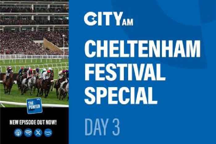The Punter Podcast Episode 17: Day 3 of the Cheltenham Festival