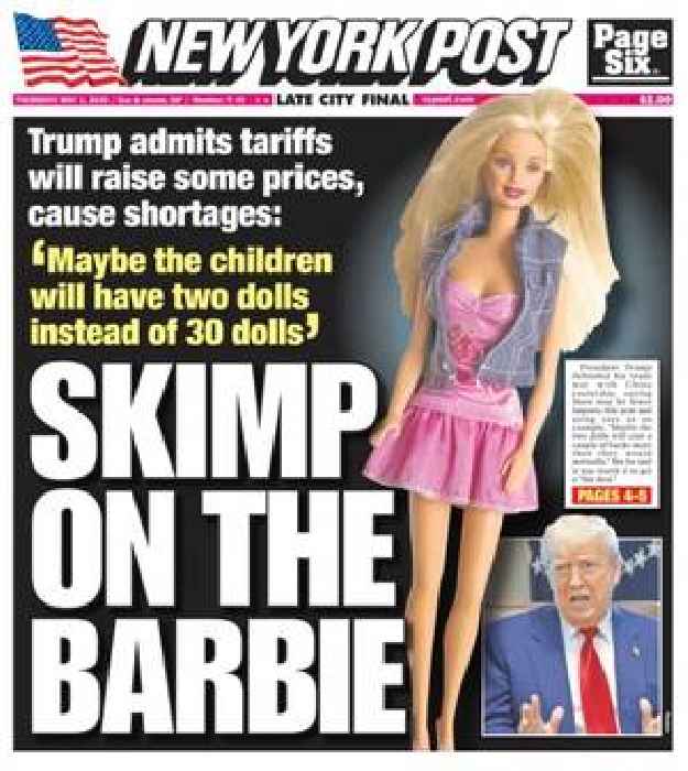 New York Post Cover Skewers Trump’s Warning Americans Will Have to Buy Fewer Dolls Because of Tariffs