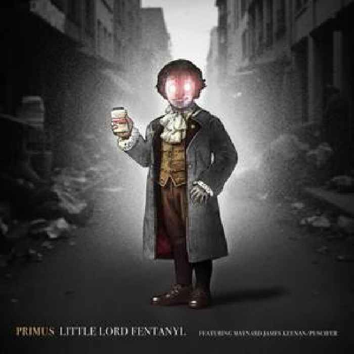 Primus – “Little Lord Fentanyl” (Feat. Tool’s Maynard James Keenan)