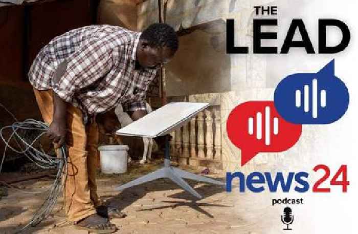 News24 | PODCAST | The Lead: Can Starlink stake its claim in South Africa? With Carol Paton