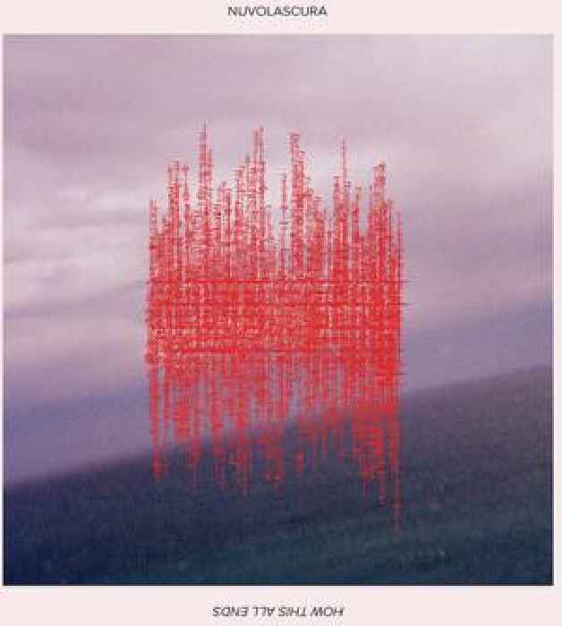 Stream Nuvolascura’s First New Album In Five Years, How This All Ends