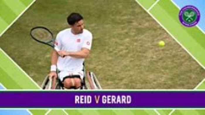 Watch: Reid v Gerard at Wimbledon