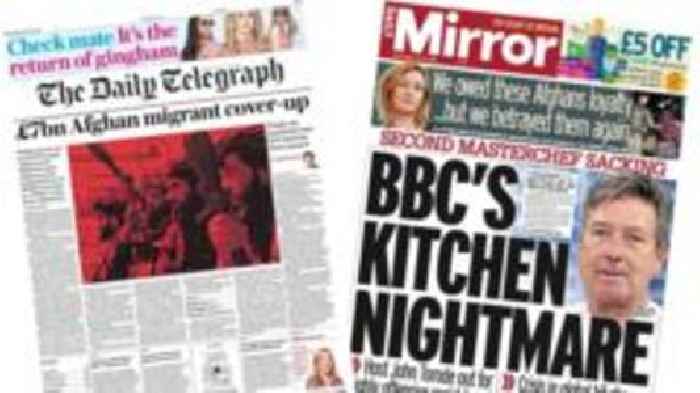 The Papers: '£7bn Afghan migrant cover-up' and 'Kitchen nightmare'