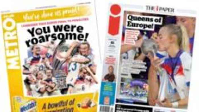 The Papers: 'You were roarsome!' and 'Queens of Europe'