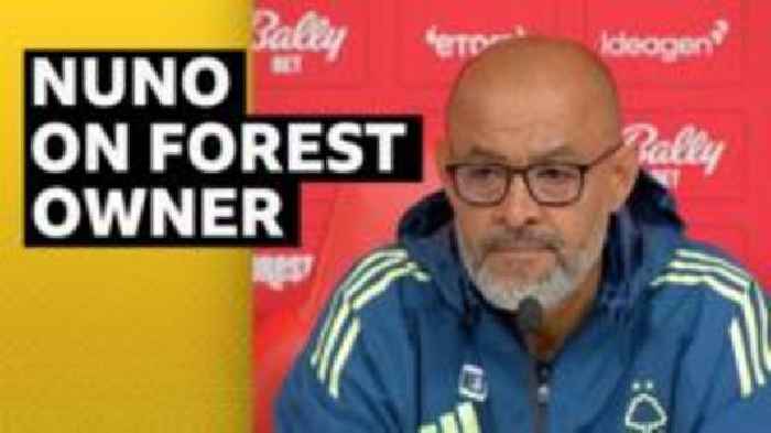 'Our relationship has changed' - Nuno on Forest owner