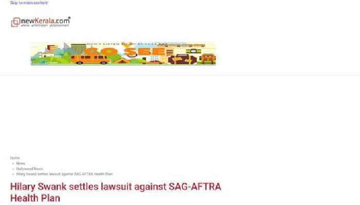 Hilary Swank settles lawsuit against SAG-AFTRA Health Plan