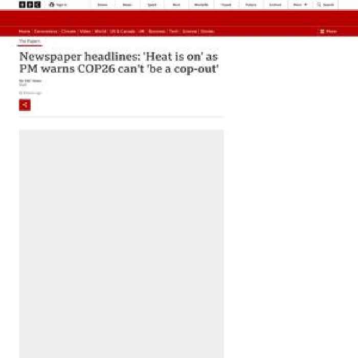 The Papers: 'Heat is on' as PM warns COP26 can't 'be a cop-out'