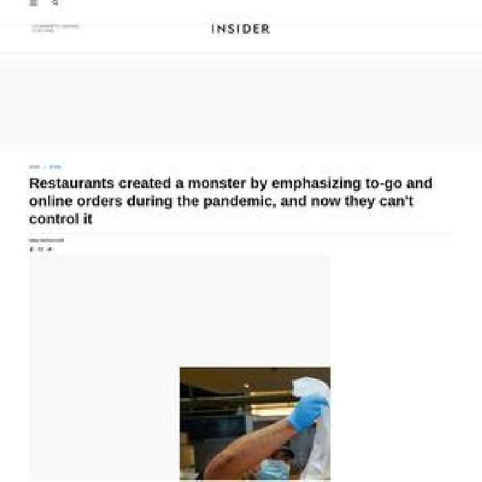 Restaurants created a monster by emphasizing to-go and online orders during the pandemic, and now they can't control it