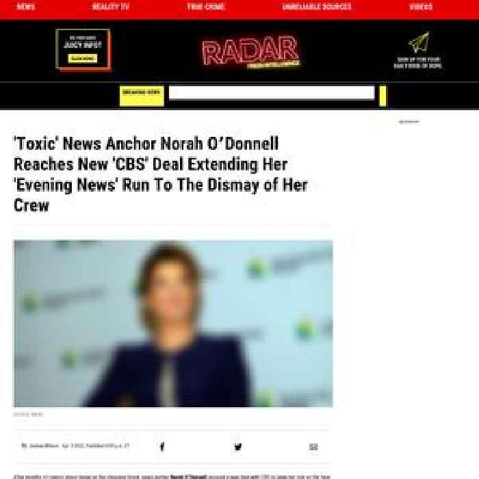 'Toxic' News Anchor Norah O’Donnell Reaches New 'CBS' Deal Extending Her 'Evening News' Run To The Dismay of Her Crew