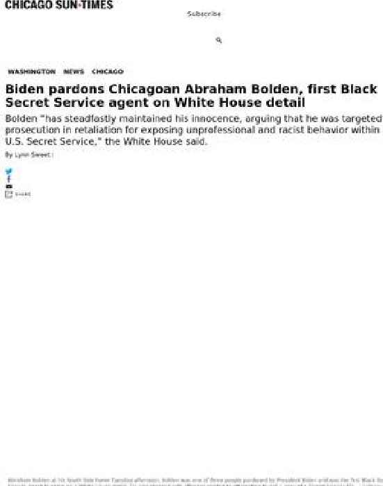 Biden pardons Chicagoan Abraham Bolden, first Black Secret Service agent on White House detail