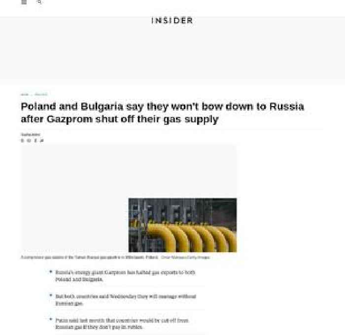 Poland and Bulgaria say they won't bow down to Russia after Gazprom shut off their gas supply