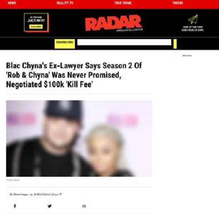 Blac Chyna's Ex-Lawyer Says Season 2 Of 'Rob & Chyna' Was Never Promised, Negotiated $100k 'Kill Fee'