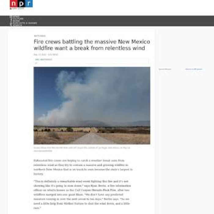 Fire crews battling the massive New Mexico wildfire want a break from relentless wind