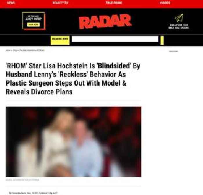 'RHOM' Star Lisa Hochstein Is 'Blindsided' By Husband Lenny's 'Reckless' Behavior As Plastic Surgeon Steps Out With Model & Reveals Divorce Plans