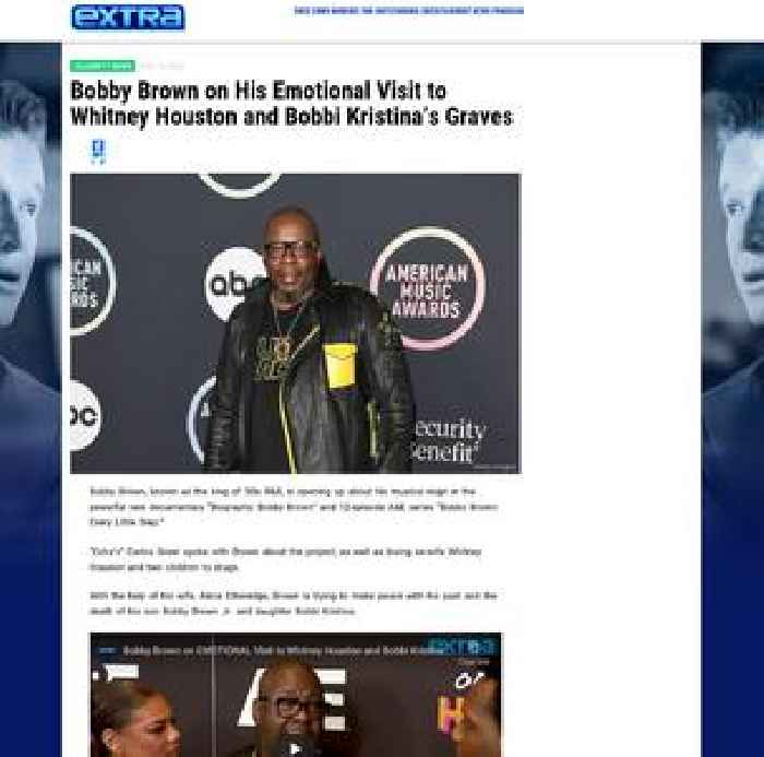 Bobby Brown on His Emotional Visit to Whitney Houston and Bobbi Kristina’s Grave